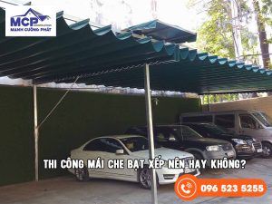 Thi công mái che bạt xếp nên hay không?